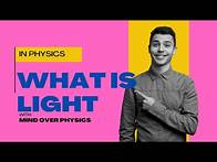 Video thumbnail for Light and Its Wonders! | The Easiest Explanation for Beginners