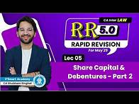 Video thumbnail for 4B Share Capital & Debentures Part 2 | Scribble Rapid Revision RR 5.0 May'25 | CA Inter Law| Shubham