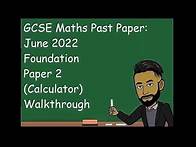 Video thumbnail for AQA GCSE Maths June 2022 Foundation Paper 2 (Calculator) Walkthrough (See Description)