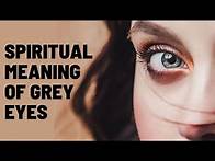 Video thumbnail for |Grey Eyes|,"Spiritual Meaning Of Grey Eyes"