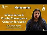 Video thumbnail for Infinite Series and Cauchy Convergence Criterion for Series | Mathematics | S Chand Academy