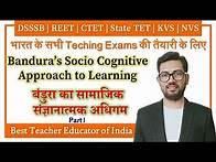 Video thumbnail for Bandura’s Social Cognitive Approach to Learning, Observational Learning and Modelling