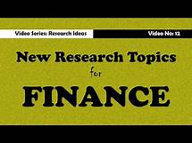 Video thumbnail for Finance Research Topics for Research Papers and Dissertation [ NEW ]
