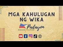 Video thumbnail for KAHULUGAN NG WIKA