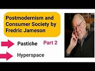 Video thumbnail for Postmodernism and Consumer Society by Fredric Jameson Part 2