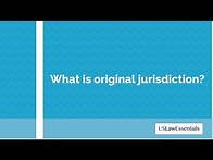 Video thumbnail for What is original jurisdiction?