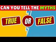 Video thumbnail for True or False? 10 Myths You Still Believe Get Ready to Be Surprised!