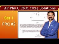 Video thumbnail for AP Physics C E&M 2024 walkthrough Set 1 FRQ 2 solution Free response question 2 solution FRQ2 answer