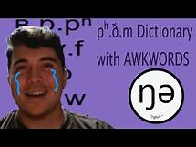 Video thumbnail for Making a Better Dictionary using Awkwords -- Creating pʰ.ð.m #4