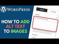 Video thumbnail for WordPress: How to Add Alt Text (Alternative Text) to Images
