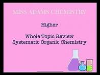 Video thumbnail for Higher: Whole Topic Review Systematic Organic Chemistry