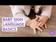 Video thumbnail for Baby Sign Language Basics to Know - What to Expect