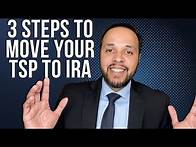 Video thumbnail for 3 Steps For How to Transfer Your TSP to an IRA ( Rollover )