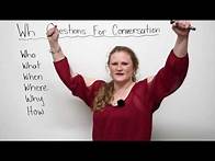 Video thumbnail for Improve your conversation skills with WH questions