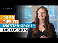 Video thumbnail for 8 Tips To Master Group Discussion | Group Discussion Techniques - Tips, Tricks & Ideas | Simplilearn