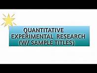 Video thumbnail for Quantitative Experimental Research w/ Sample Titles