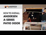 Video thumbnail for Andersen A-Series Gliding Patio Door Assembly & Install | Part 1