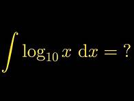 Video thumbnail for Integrating log(x) (Base 10)