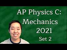 Video thumbnail for AP Physics C Mechanics 2021 FRQ Solutions Set 2 First Administration