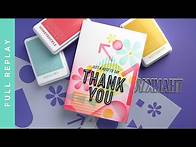 Video thumbnail for LIVE REPLAY - Creating a 5x7 Thank You Card with Stenciling!