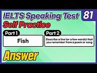 Video thumbnail for IELTS Speaking Test questions 81 - Sample Answer