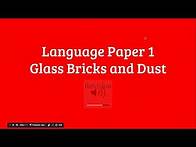 Video thumbnail for Language Paper 1 Glass Bricks and Dust