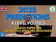 Video thumbnail for 2025 Paper One Question Predictions (And Revision Webinars) | Edexcel A Level Politics