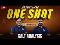 Video thumbnail for Chemistry in One Shot for JEE Advanced 2025🔥 | SALT ANALYSIS | ALLEN JEE