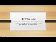 Video thumbnail for How to Cite: Using MLA style to create a Works Cited page and in-text citations.