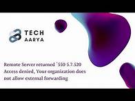 Video thumbnail for How to Fix Remote Server returned '550 5.7.520 Access denied | Fix Your external forwarding issue