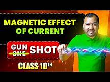 Video thumbnail for Magnetic Effects of Electric Current in ONE SHOT GUN SHOT || FULL CHAPTER || Class 10 || PW