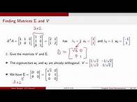 Video thumbnail for MATH 3191: Example Singular Value Decomposition for 3 x 2 Matrix