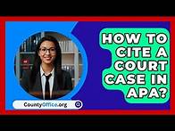 Video thumbnail for How To Cite A Court Case In APA? - CountyOffice.org