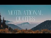 Video thumbnail for Motivational Quotes | Over One Hour of Inspirational Messages with Music
