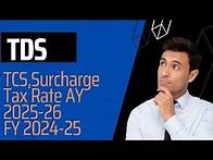 Video thumbnail for "TDS,TCS & Surcharge Tax Rate 2024-25 | AY 2025-26 | Latest Updates & Explained"