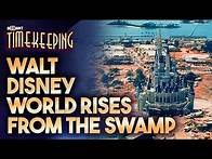 Video thumbnail for The Planning, Development, and Construction of Walt Disney World - WDWNT Timekeeping Episode #1