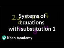 Video thumbnail for The substitution method | Systems of equations | 8th grade | Khan Academy