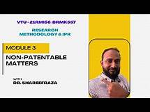 Video thumbnail for Research Methodology & IPR, Module 3, Non-Patentable Matters #vtu #patent #researchmethodology