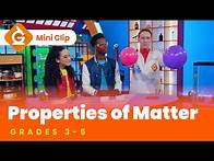 Video thumbnail for Properties of Matter for Kids | Science Lesson for Grades 3-5 | Mini-Clip