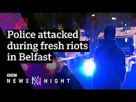 Video thumbnail for Belfast violence: What’s caused unrest in Northern Ireland? - BBC Newsnight