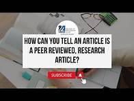 Video thumbnail for How can you tell an article is a peer reviewed, research article?