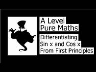 Video thumbnail for Differentiating sin x and cos x from first principles
