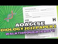 Video thumbnail for AQA GCSE Biology 2022 Paper 2 Walkthrough (Part 1)