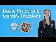 Video thumbnail for Basic Fractions: Identify Fractions