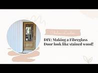 Video thumbnail for DIY: Gel Staining a Fibreglass Door to Look Like Stained Wood