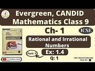 Video thumbnail for Class 9 ICSE | Candid Maths | Ch- 1 Rational and Irrational Numbers Ex: 1.4 Q: 1