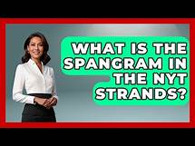 Video thumbnail for What Is the Spangram in the NYT Strands? | Ultimate Life Hacks