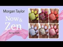 Video thumbnail for Morgan Taylor Now & Zen Spring 2025 Collection: Review, Live Swatches & Comparisons