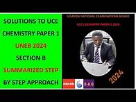 Video thumbnail for UCE Chemistry Paper 1 UNEB 2024 scoring guide/marking guide to Section B PART I Step by Step.