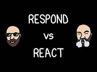 Video thumbnail for Respond vs React Examples | How to Escape Victim Mentality - Full Tutorial